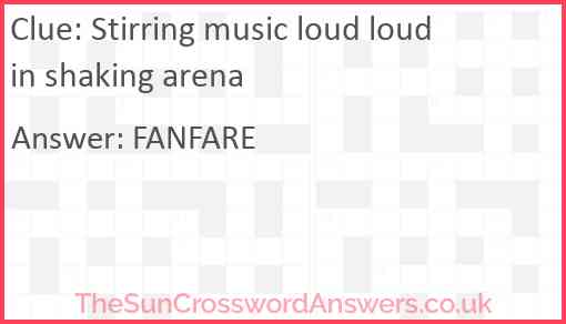Stirring music loud loud in shaking arena Answer