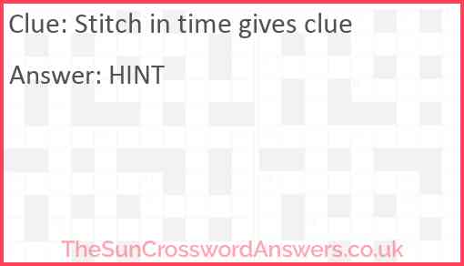 Stitch in time gives clue Answer