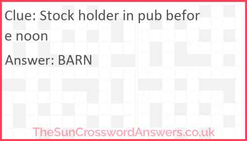 Stock holder in pub before noon Answer