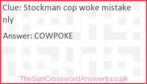 Stockman cop woke mistakenly Answer