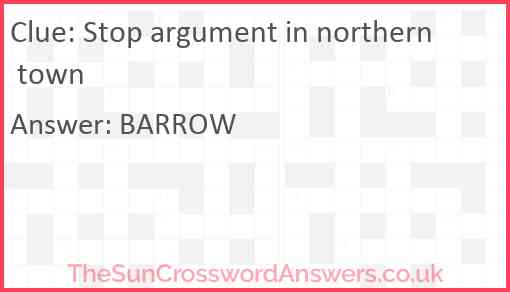 Stop argument in northern town Answer