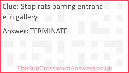 Stop rats barring entrance in gallery Answer