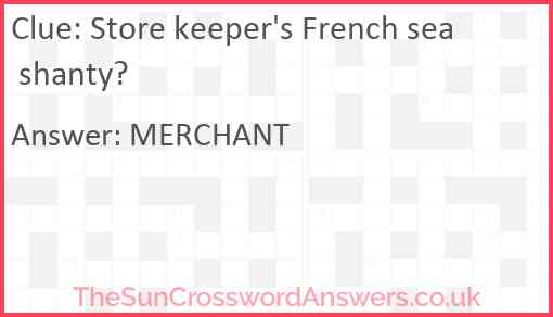 Store keeper's French sea shanty? Answer