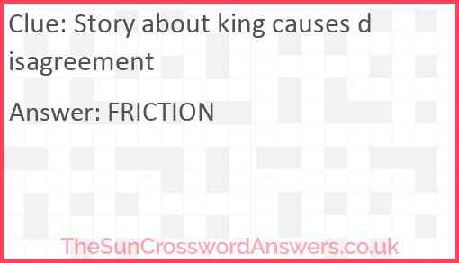 Story about king causes disagreement Answer