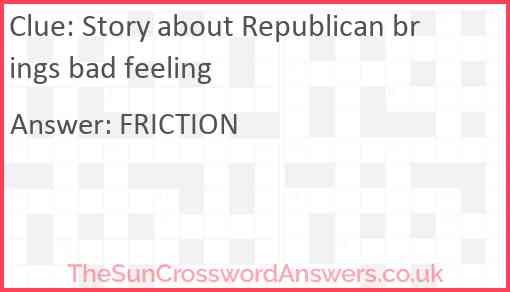 Story about Republican brings bad feeling Answer