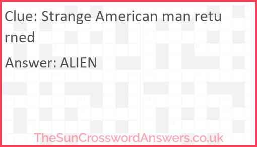 Strange American man returned Answer