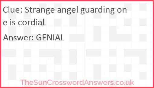 Strange angel guarding one is cordial Answer