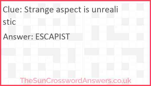 Strange aspect is unrealistic Answer