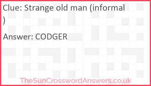 Strange old man (informal) Answer