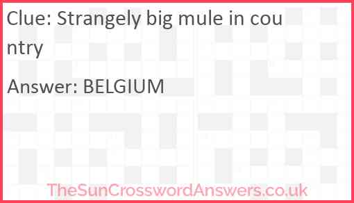 Strangely big mule in country Answer
