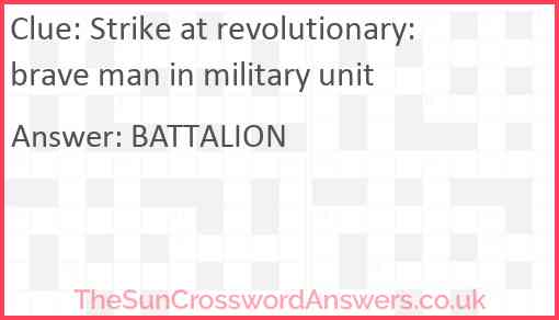 Strike at revolutionary: brave man in military unit Answer