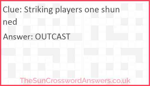 Striking players one shunned Answer