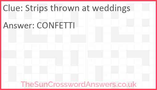 Strips thrown at weddings Answer