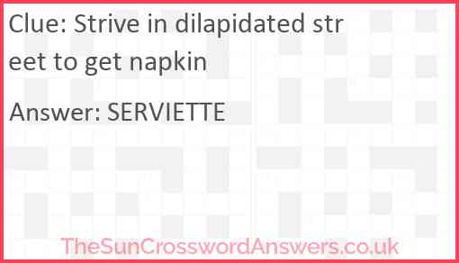 Strive in dilapidated street to get napkin Answer