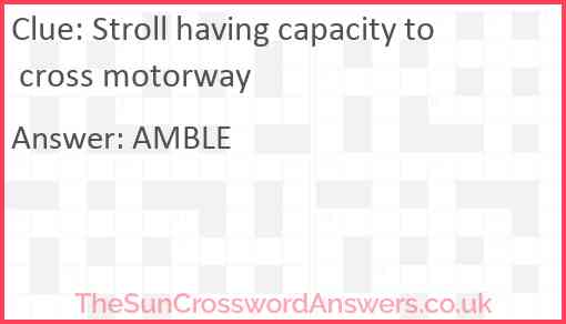 Stroll having capacity to cross motorway Answer