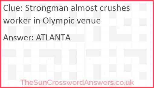 Strongman almost crushes worker in Olympic venue Answer