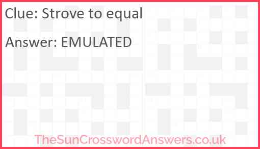 Strove to equal crossword clue TheSunCrosswordAnswers co uk