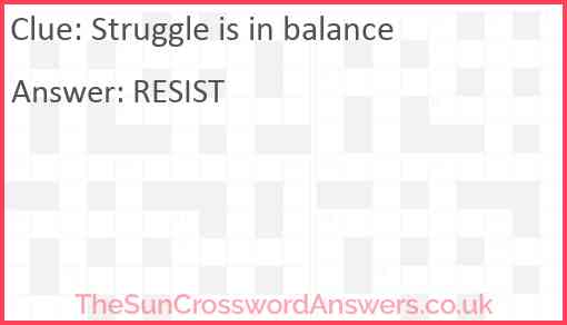 Struggle is in balance Answer