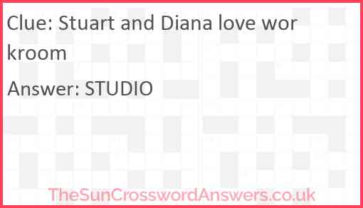 Stuart and Diana love workroom Answer