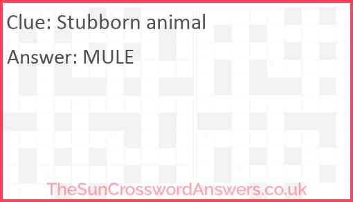 Stubborn animal Answer