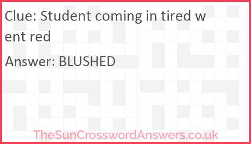 Student coming in tired went red Answer
