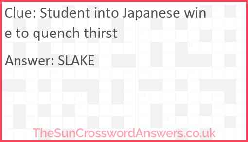 Student into Japanese wine to quench thirst Answer