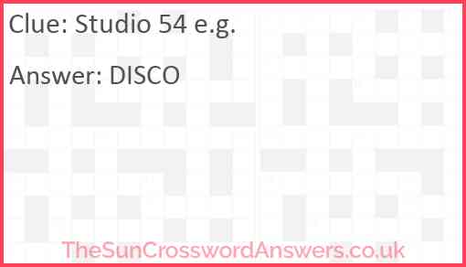 Studio 54 e.g. Answer