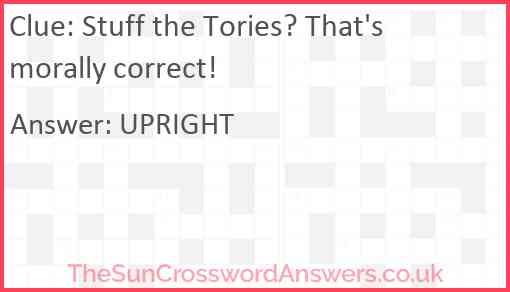 Stuff the Tories? That's morally correct! Answer