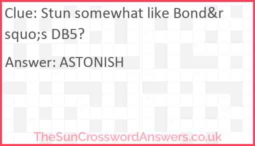 Stun somewhat like Bond&rsquo;s DB5? Answer