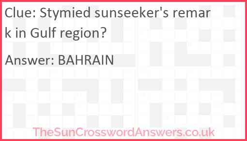 Stymied sunseeker's remark in Gulf region? Answer