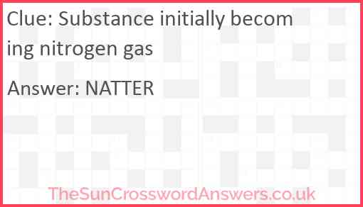 Substance initially becoming nitrogen gas Answer