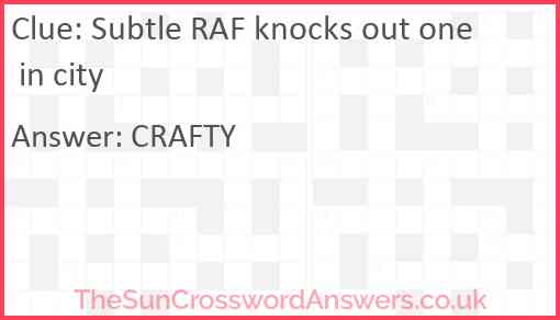 Subtle RAF knocks out one in city Answer