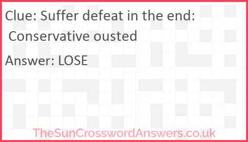 Suffer defeat in the end: Conservative ousted Answer