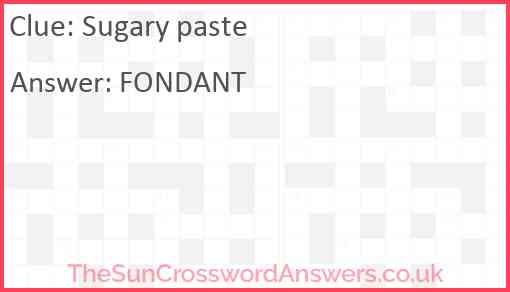 Sugary paste crossword clue TheSunCrosswordAnswers co uk Sugary paste crossword clue TheSunCrosswordAnswers co uk