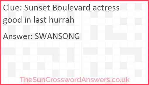 Sunset Boulevard actress good in last hurrah Answer