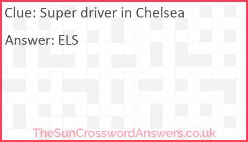 Super driver in Chelsea Answer