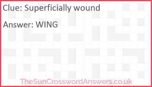 Superficially wound Answer