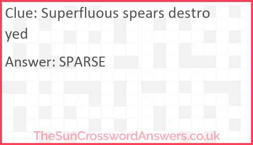 Superfluous spears destroyed Answer