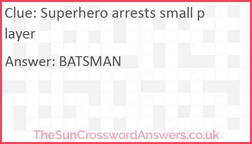 Superhero arrests small player Answer