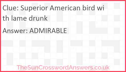 Superior American bird with lame drunk Answer