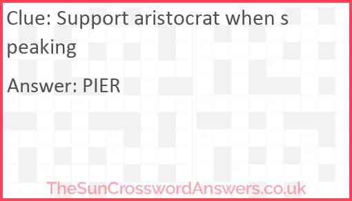 Support aristocrat when speaking Answer
