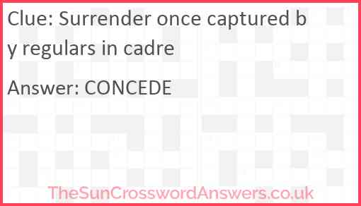 Surrender once captured by regulars in cadre Answer