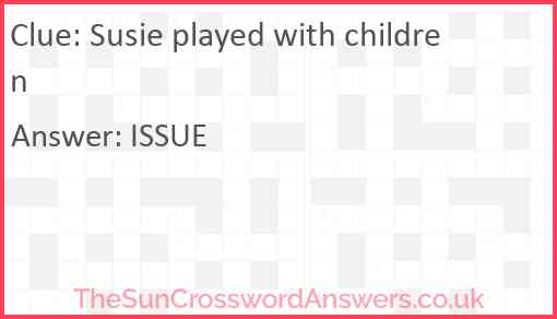Susie played with children Answer