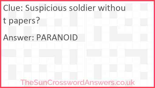 Suspicious soldier without papers? Answer