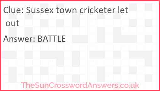 Sussex town cricketer let out Answer