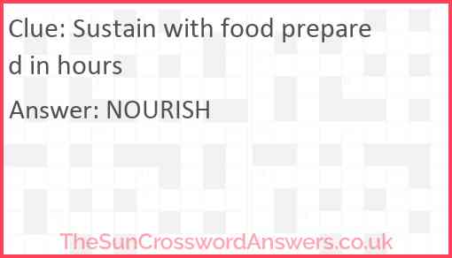 Sustain with food prepared in hours Answer