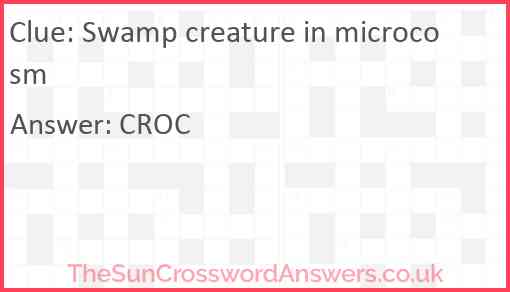 Swamp creature in microcosm Answer