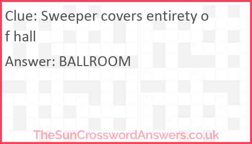 Sweeper covers entirety of hall Answer