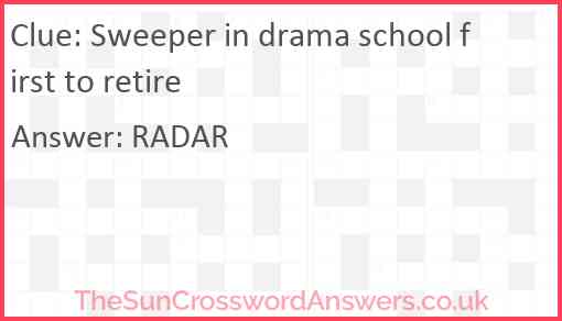 Sweeper in drama school first to retire Answer
