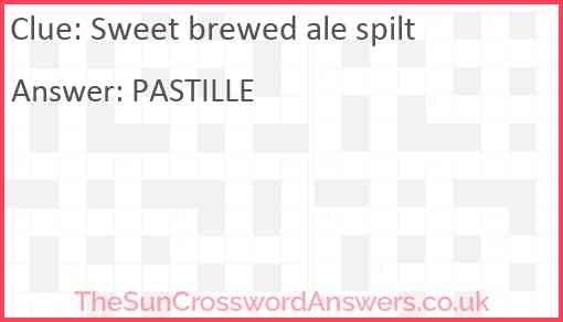 Sweet brewed ale spilt Answer
